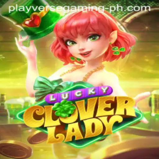 Discovering LuckyCloverLady: A New Era in Playverse Gaming