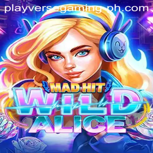 MadHitWildAlice: A Thrilling Journey Through Playverse Gaming's Latest Sensation