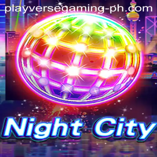Exploring the Exciting Universe of NightCity by Playverse Gaming