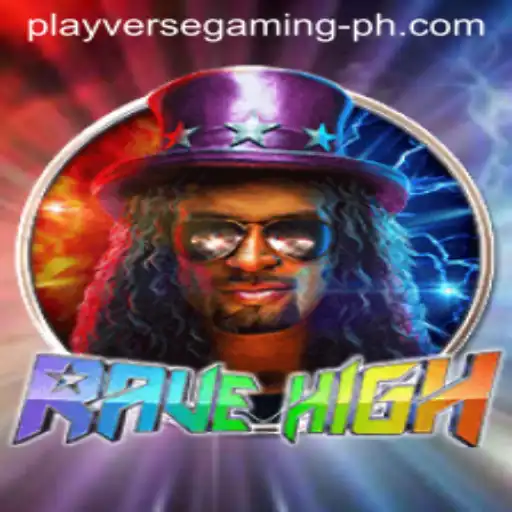 Explore the Exciting World of RaveHigh with Playverse Gaming